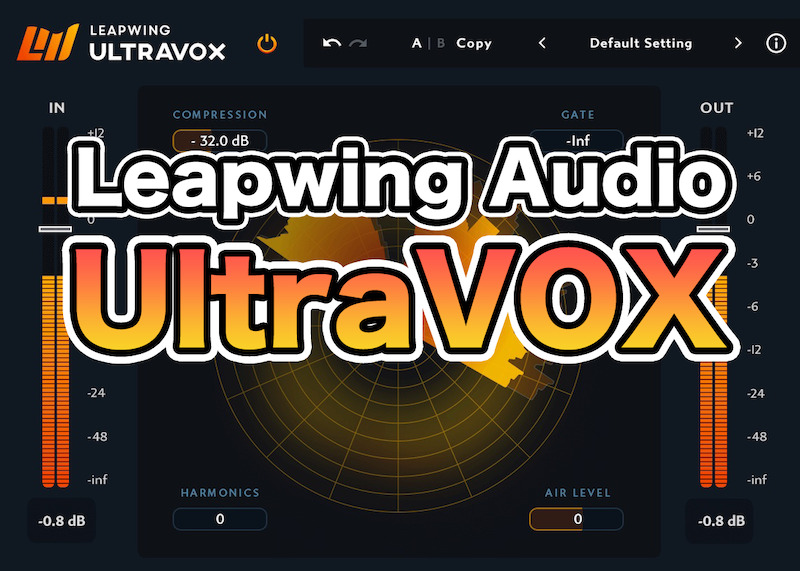 Leapwing Audio UltraVOXレビュー - Computer Music Japan Media