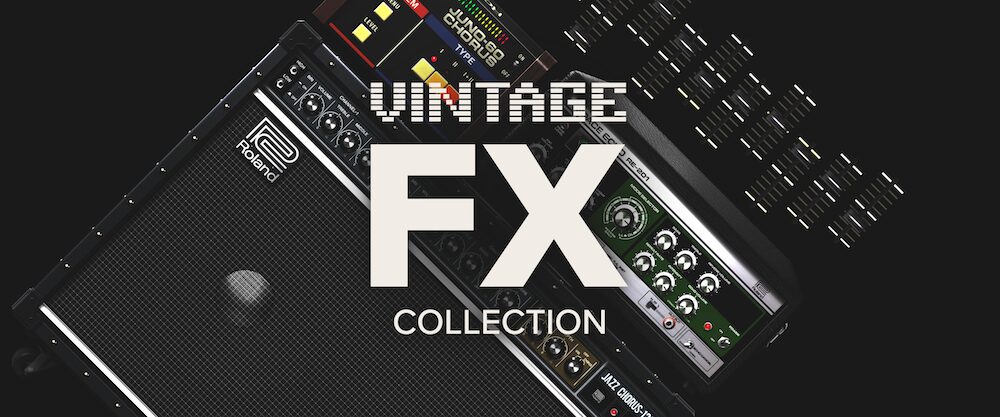数々の伝説を生み出してきた3種類のエフェクターバンドル、Roland 数々の伝説を生み出してきた3種類のエフェクターバンドル、Roland